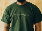 Whatever is mine Tee