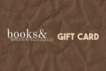 Books and Brown Sugar Gift Card
